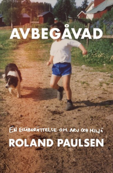 Omslag: Avbegåvad : En essäberättelse om arv och miljö