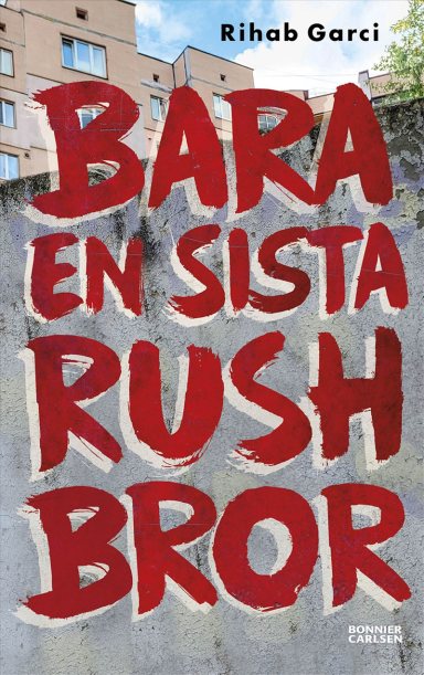 Omslag: Bara en sista rush bror