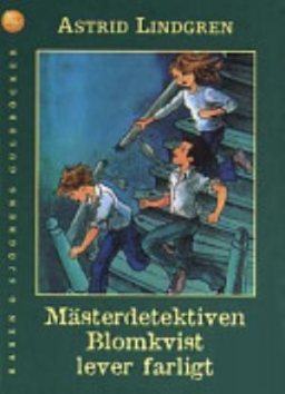Omslag: Mästerdetektiven Blomkvist lever farligt