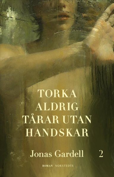 Omslag: Torka aldrig tårar utan handskar. 2